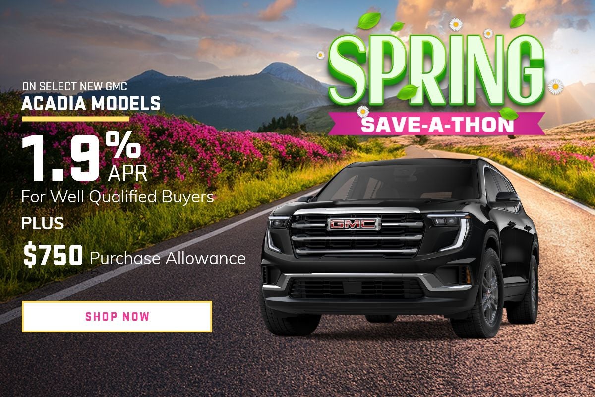 GMC Acadia 1.9% for well qualified Buyers